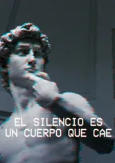 Poster El silencio es un cuerpo que cae