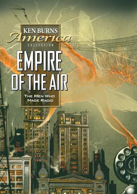 Poster Empire of the Air: The Men Who Made Radio