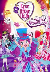 Poster Ever After High: Way Too Wonderland