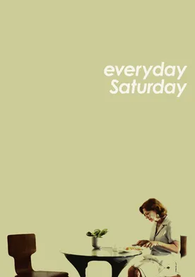 Poster Everyday Saturday