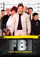 Poster FBI: Frikis buscan incordiar