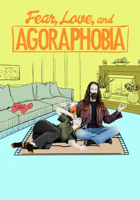 Poster Fear, Love, and Agoraphobia