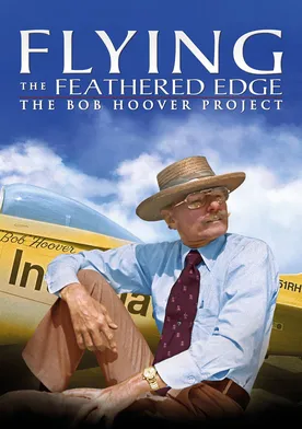 Poster Flying the Feathered Edge: The Bob Hoover Project