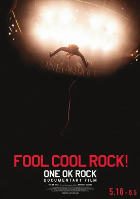 Poster Fool Cool Rock! One Ok Rock Documentary Film