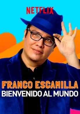 Poster Franco Escamilla: Bienvenido al Mundo