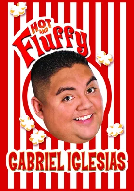 Poster Gabriel Iglesias: Hot and Fluffy