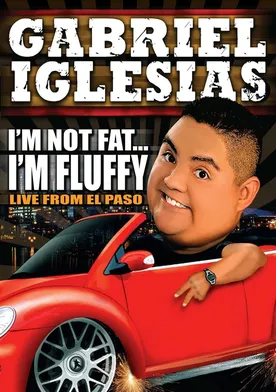 Poster Gabriel Iglesias: I'm Not Fat... I'm Fluffy