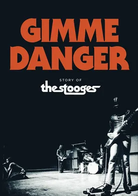 Poster Gimme Danger. La historia de The Stooges