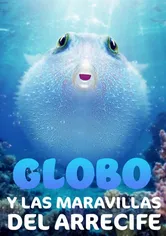 Poster Globo y las maravillas del arrecife