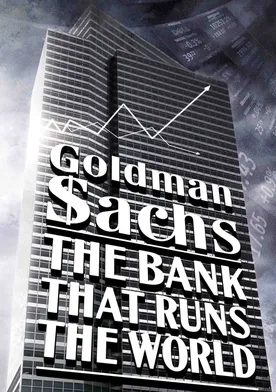 Poster Goldman Sachs - La banque qui dirige le monde