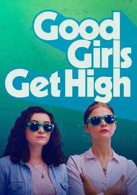 Poster Good Girls Get High