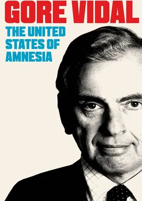 Poster Gore Vidal: The United States of Amnesia