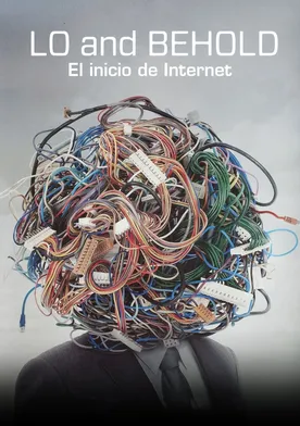 Poster He aquí las ensoñaciones del mundo conectado