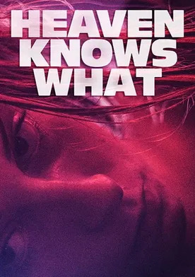 Poster Heaven Knows What