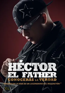 Poster Héctor el Father: Conocerás la Verdad