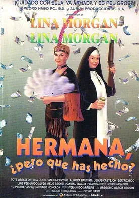 Poster Hermana, ¿pero qué has hecho?