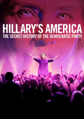 Poster de Hillary's America: The Secret History of the Democratic Party
