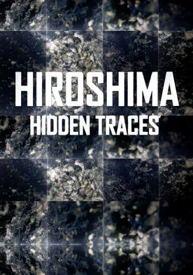 Poster Hiroshima: Hidden Traces