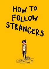 Poster How to Follow Strangers