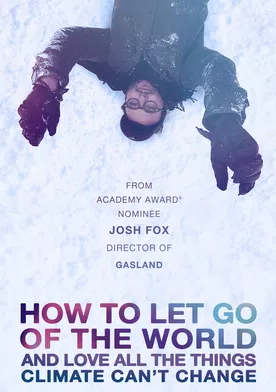 Poster How to Let Go of the World and Love All the Things Climate Can't Change