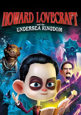 Poster Howard Lovecraft & the Undersea Kingdom