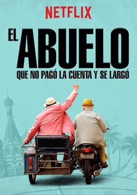 Poster El abuelo que no pagó la cuenta y se largó