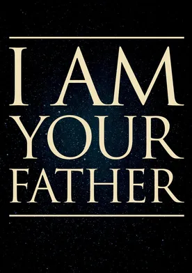 Poster I Am Your Father