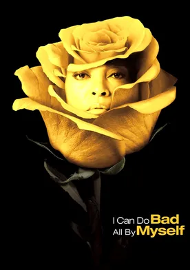 Poster I Can Do Bad All by Myself