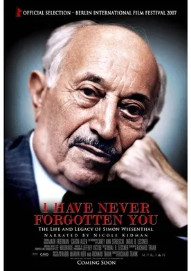 Poster I Have Never Forgotten You: The Life & Legacy of Simon Wiesenthal