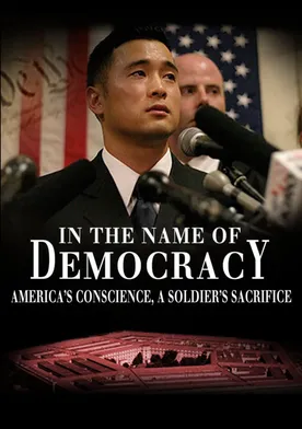 Poster In the Name of Democracy: America's Conscience, a Soldier's Sacrifice,