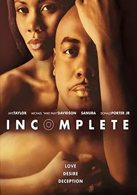 Poster Incomplete: A Story of Love, Desire and Deception