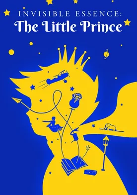 Poster Invisible Essence: The Little Prince