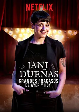 Poster Jani Dueñas: Grandes fracasos de ayer y hoy