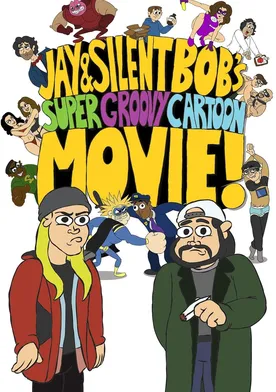 Poster Jay and Silent Bob's Super Groovy Cartoon Movie