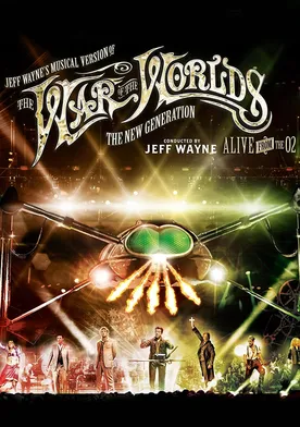 Poster Jeff Wayne's Musical Version of the War of the Worlds Alive on Stage! The New Generation