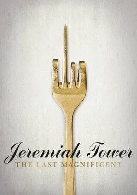 Poster Jeremiah Tower: The Last Magnificent