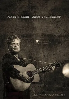 Poster John Mellencamp: Plain Spoken Live from The Chicago Theatre