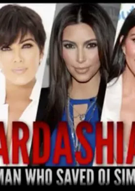 Poster Kardashian: The Man Who Saved OJ Simpson