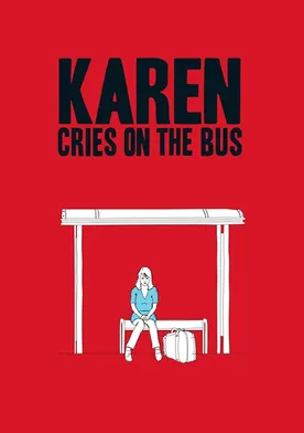 Poster Karen llora en un bus