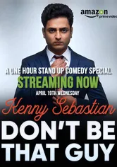 Poster Kenny Sebastian: Don't Be That Guy