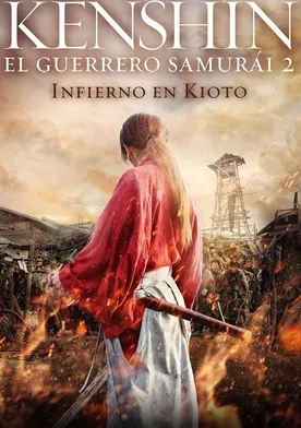 Poster Kenshin, el guerrero samurai 2 Infierno en Kioto