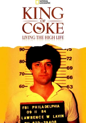 Poster King of Coke: Living the High Life