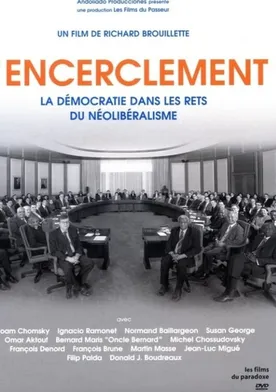 Poster L'encerclement - La démocratie dans les rets du néolibéralisme