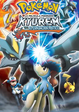 Poster La Película Pokémon: Kyurem vs. el espadachín místico