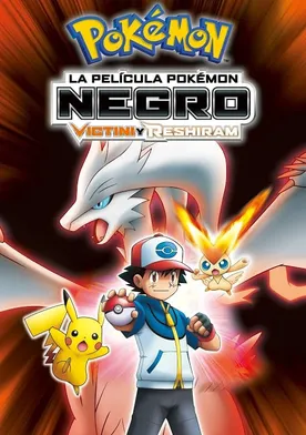 Poster La Película Pokémon: Negro - Victini y Reshiram