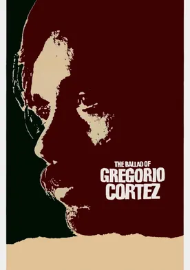 Poster La balada de Gregorio Cortez