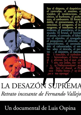 Poster La desazón suprema: Retrato de Fernando Vallejo