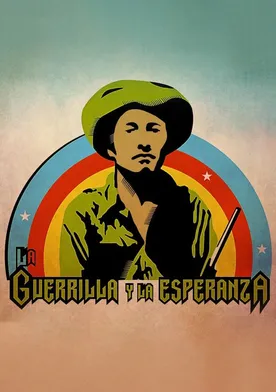 Poster La guerrilla y la esperanza: Lucio Cabañas