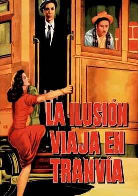 Poster La ilusión viaja en tranvía