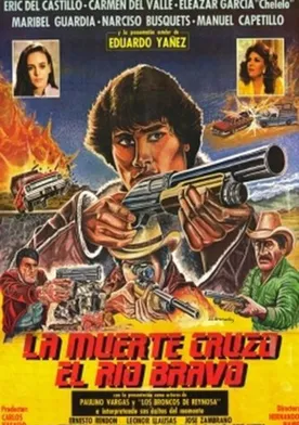 Poster La muerte cruzó el río Bravo